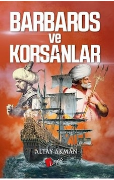 Barbaros ve Korsanlar - Altay Akman - Lopus Barbaros ve Korsanlar - Altay Akman - Lopus