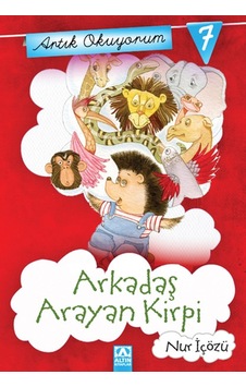 Artık Okuyorum 7 - Arkadaş Arayan Kirpi - Nur İçözü - Altın Kitaplar Artık Okuyorum 7 - Arkadaş Arayan Kirpi - Nur İçözü - Altın Kitaplar