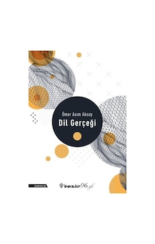 Dil Gerçeği  - Ömer Asım Aksoy  - İnkılap Kitabevi