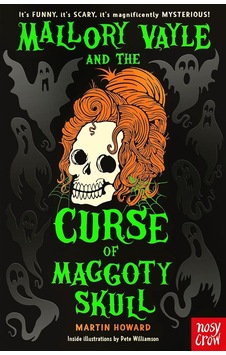 Mallory Vayle And The Curse Of Maggoty Skull Mallory Vayle And The Curse Of Maggoty Skull