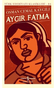 Aygır Fatma - Türk Edebiyatı Klasikleri Aygır Fatma - Türk Edebiyatı Klasikleri