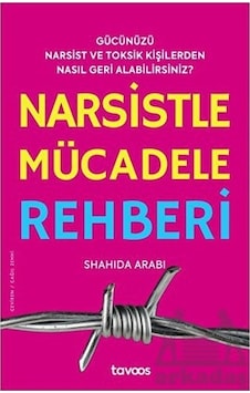 Narsistle Mücadele Rehberi - Shahida Arabi - Tavoos Yayınları Narsistle Mücadele Rehberi - Shahida Arabi - Tavoos Yayınları