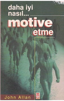Daha İyi Motive Etme