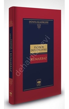 Kumarbaz - Dünya Klasikleri - Fyodor Mihayloviç Dostoyevski - Ötüken Neşriyat Kumarbaz - Dünya Klasikleri - Fyodor Mihayloviç Dostoyevski - Ötüken Neşriyat
