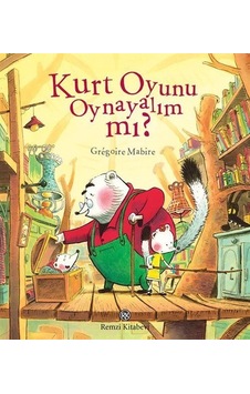 Kurt Oyunu Oynayalım Mı / Gregoire Mabire Kurt Oyunu Oynayalım Mı / Gregoire Mabire