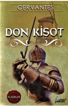 Don Kişot - Mete Aydoğan - Mavi Yelken Yayıncılık Don Kişot - Mete Aydoğan - Mavi Yelken Yayıncılık