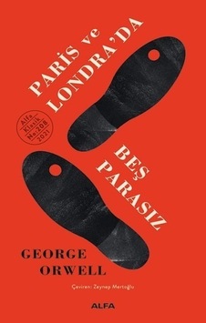 Paris ve Londra'da Beş Parasız - George Orwell - Alfa Yayıncılık Paris ve Londra'da Beş Parasız - George Orwell - Alfa Yayıncılık