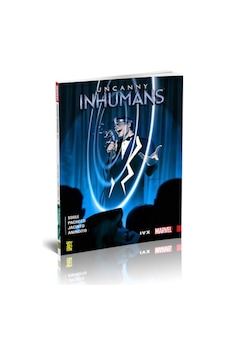 Uncanny Inhumans 4-IVX - Charles Soule - Gerekli Şeyler