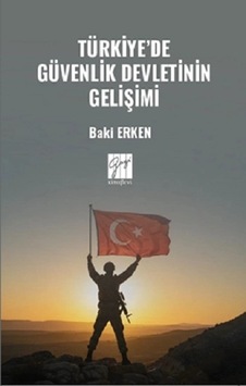Türkiye De Güvenlik Devletinin Gelişimi Türkiye De Güvenlik Devletinin Gelişimi