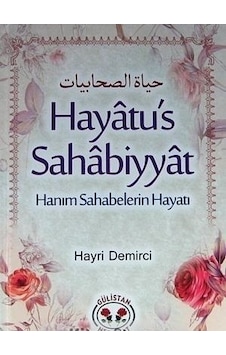 Hayatus Sahabiyyat Hanım Sahabelerin Hayatı Hayri Demirci