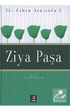 Ziya Paşa İki Cihan Arasında 2 - İsa Kocakaplan - Kapı Yayınları