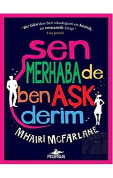 Sen Merhaba De Ben Aşk Derim Pegasus Yayınları - Pegasus Yayınları Sen Merhaba De Ben Aşk Derim Pegasus Yayınları - Pegasus Yayınları