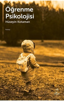 Öğrenme Psikolojisi - Hüseyin Kotaman - Doruk Yayınları Öğrenme Psikolojisi - Hüseyin Kotaman - Doruk Yayınları