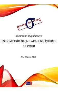 Kuramdan Uygulamaya Psikometrik Ölçme Aracı Geliştirme Kılavuz...