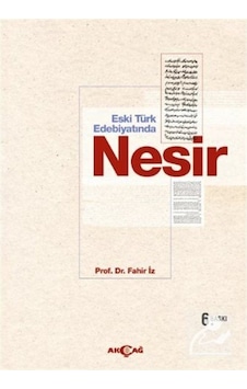 Eski Türk Edebiyatında Nesir / Prof. Dr. Fahir Iz