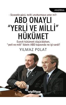 ABD Onaylı “Yerli ve Milli” Hükümet -  Telgrafhane Yayınları