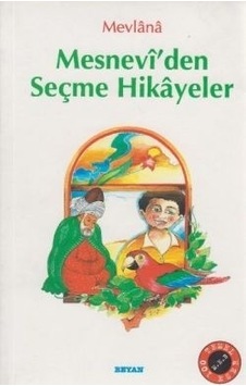 Mesnevi’Den Seçme Hikayeler Mesnevi’Den Seçme Hikayeler