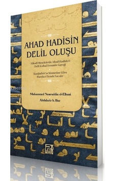Ahad Hadisin Delil Oluşu Ahad Hadisin Delil Oluşu