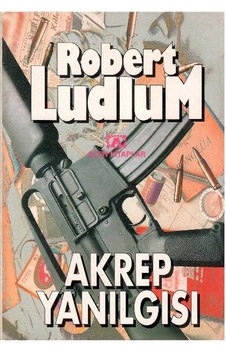 Akrep Yanılgısı - Robert Ludlum 1.baskı