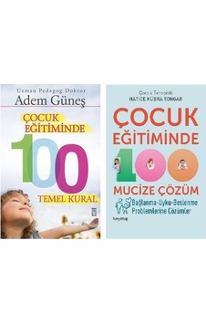 Çocuk Eğitiminde 100 Temel Kural + Çocuk Eğitiminde 100 Mucize Çö Çocuk Eğitiminde 100 Temel Kural + Çocuk Eğitiminde 100 Mucize Çö