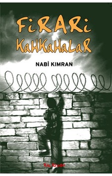 Firari Kahkahalar - Nabi Kımran - Kalkedon Firari Kahkahalar - Nabi Kımran - Kalkedon