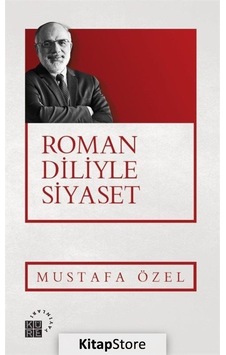 Roman Diliyle Siyaset - Mustafa Özel - Küre Yayınları