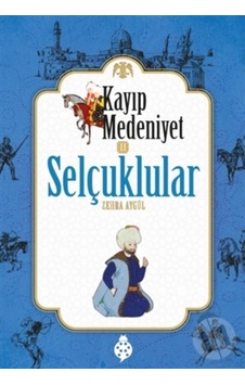 Kayıp Medeniyet 2: Selçuklular Kayıp Medeniyet 2: Selçuklular