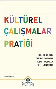 Kültürel Çalışmalar Pratiği - Deborah Chambers - Kapadokya Üniversitesi Yayınları Kültürel Çalışmalar Pratiği - Deborah Chambers - Kapadokya Üniversitesi Yayınları