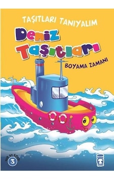 Taşıtları Tanıyalım - Deniz Taşıtları Boyama- Timaş Çocuk Taşıtları Tanıyalım - Deniz Taşıtları Boyama- Timaş Çocuk