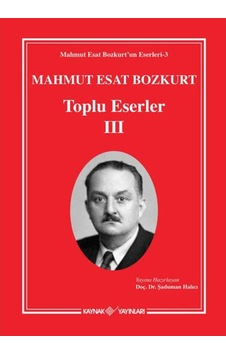Mahmut Esat Bozkurt Toplu Eserler Iii/Mahmut Esat Bozkurt 473391741 Mahmut Esat Bozkurt Toplu Eserler Iii/Mahmut Esat Bozkurt 473391741