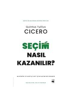 Seçim Nasıl Kazanılır & Bugünün Siyasetçileri İçin Kadim Bir ... Seçim Nasıl Kazanılır & Bugünün Siyasetçileri İçin Kadim Bir ...