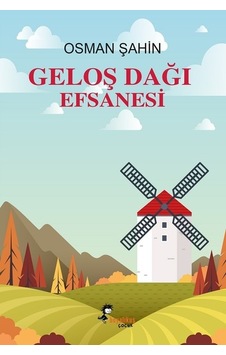 Geloş Dağı Efsanesi - Osman Şahin - Boyalıkuş Geloş Dağı Efsanesi - Osman Şahin - Boyalıkuş