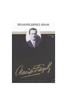 Siyah Pelerinli AdamTiyatro Eserleri: 7 - Necip Fazıl Kısakürek - Büyük Doğu Yayınları Siyah Pelerinli AdamTiyatro Eserleri: 7 - Necip Fazıl Kısakürek - Büyük Doğu Yayınları