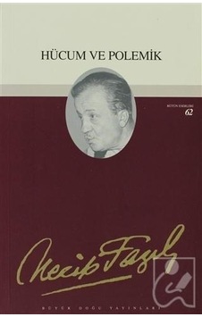 Hücum ve Polemik 62 - Necip Fazıl Bütün Eserleri Büyük Doğu Yay