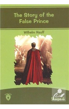 The Story Of The False Prince İngilizce Hikaye Stage 6 - Wilhelm Hauff - Dorlion Yayınevi