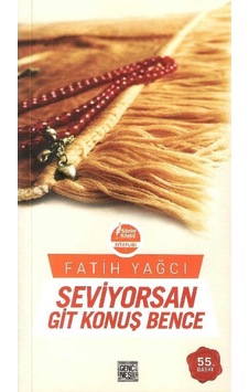 Seviyorsan Git Konuş Bence - Fatih Yağcı İmzalı Ve İthaflı