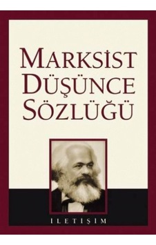 Marksist Düşünce Sözlüğü - Tom Batumore - İletişim Yayınları Marksist Düşünce Sözlüğü - Tom Batumore - İletişim Yayınları