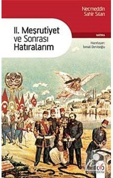 2. Meşrutiyet ve Sonrası Hatıralarım - Necmeddin Sahir Sılan - DBY Yayınları