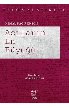 Acıların En Büyüğü / Kemal Ragıp Enson Acıların En Büyüğü / Kemal Ragıp Enson