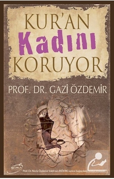 Kur'An Kadını Koruyor / Prof. Dr. Gazi Özdemir