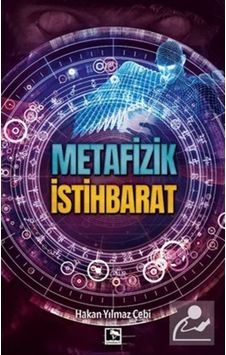 Metafizik İstihbarat - Hakan Yılmaz Çebi - Çınaraltı Yayınları Metafizik İstihbarat - Hakan Yılmaz Çebi - Çınaraltı Yayınları