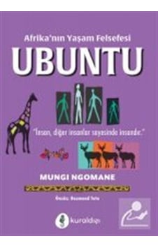 Afrika'nın Yaşam Felsefesi Ubuntu - Mungi Ngomane
