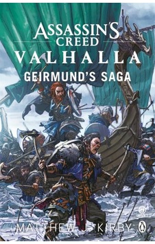 Assassin's Creed Valhalla: Geirmund's Saga 9781405946803 Assassin's Creed Valhalla: Geirmund's Saga 9781405946803