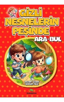 Gizli Nesnelerin Peşinde Ara-bul / Serhat Filiz Gizli Nesnelerin Peşinde Ara-bul / Serhat Filiz