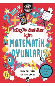 Küçük Dahiler İçin Matematik Oyunları - Gareth Moore - Diyojen Yayıncılık Küçük Dahiler İçin Matematik Oyunları - Gareth Moore - Diyojen Yayıncılık