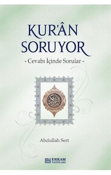Kur'an Soruyor / Abdullah Sert Kur'an Soruyor / Abdullah Sert