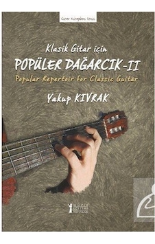 Klasik Gitar için Popüler Dağarcık Iı - Yakup Kıvrak