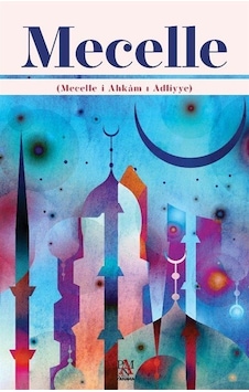 Mecelle Mecelle-i Ahkam-ı Adliyye