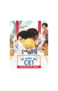 JE SUS EN CE1 - PREMIER JOUR DE CLASSE 9782081481787