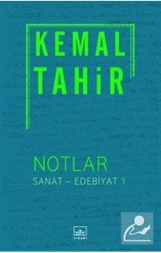 Notlar - Sanat - Edebiyat 1 - Kemal Tahir - İthaki Yayınları